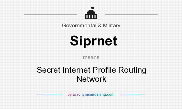 What does Siprnet mean? It stands for Secret Internet Profile Routing Network