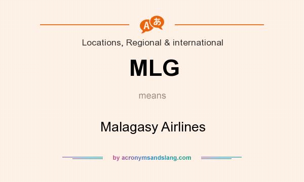 What does MLG mean? It stands for Malagasy Airlines