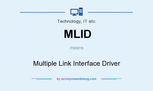 What does MLID mean? It stands for Multiple Link Interface Driver