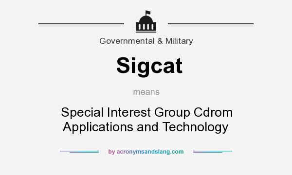 What does Sigcat mean? It stands for Special Interest Group Cdrom Applications and Technology