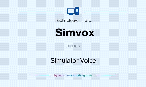 What does Simvox mean? It stands for Simulator Voice