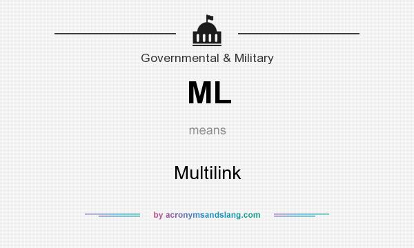 What does ML mean? It stands for Multilink