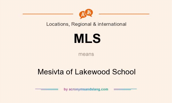What does MLS mean? It stands for Mesivta of Lakewood School
