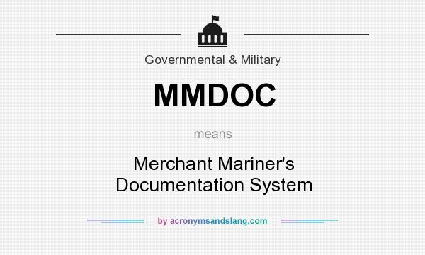 What does MMDOC mean? It stands for Merchant Mariner`s Documentation System