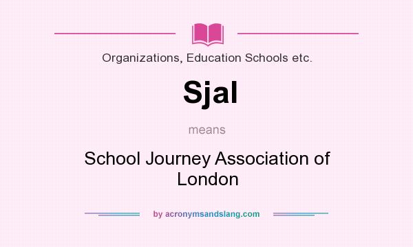 What does Sjal mean? It stands for School Journey Association of London
