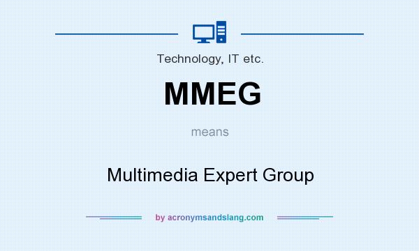 What does MMEG mean? It stands for Multimedia Expert Group