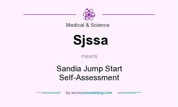 What does Sjssa mean? It stands for Sandia Jump Start Self-Assessment