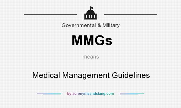 What does MMGs mean? It stands for Medical Management Guidelines