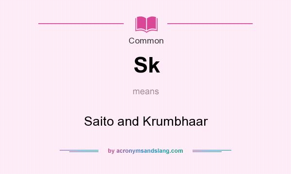 What does Sk mean? It stands for Saito and Krumbhaar