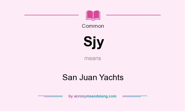 What does Sjy mean? It stands for San Juan Yachts