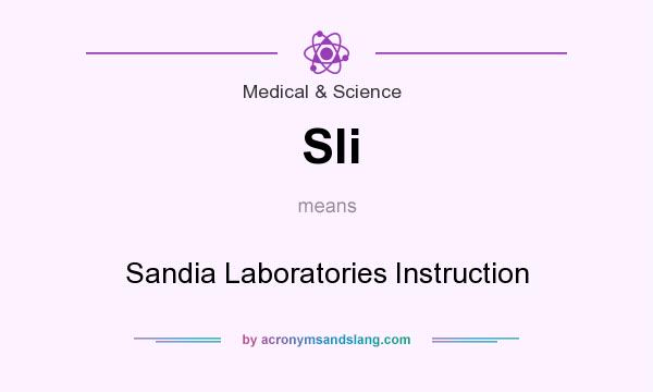What does Sli mean? It stands for Sandia Laboratories Instruction