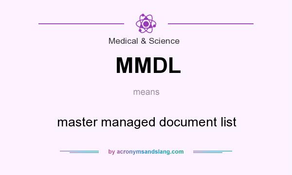 What does MMDL mean? It stands for master managed document list