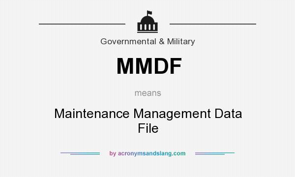 What does MMDF mean? It stands for Maintenance Management Data File