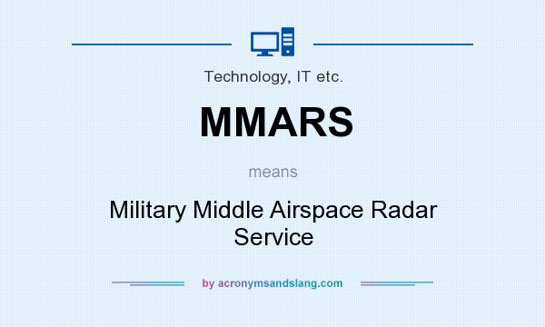 What does MMARS mean? It stands for Military Middle Airspace Radar Service