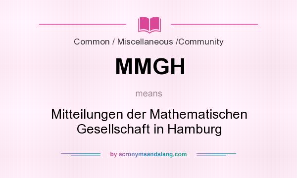 What does MMGH mean? It stands for Mitteilungen der Mathematischen Gesellschaft in Hamburg