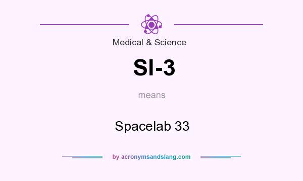 What does Sl-3 mean? It stands for Spacelab 33
