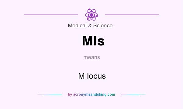 What does Mls mean? It stands for M locus