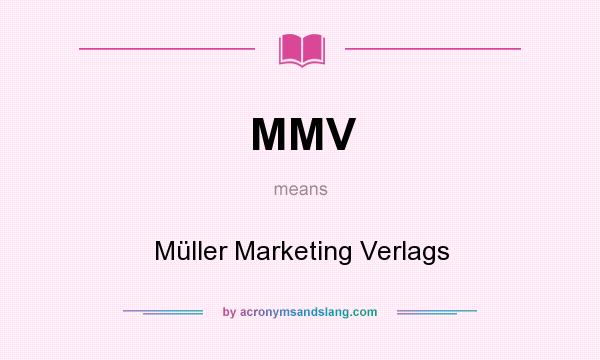What does MMV mean? It stands for Müller Marketing Verlags