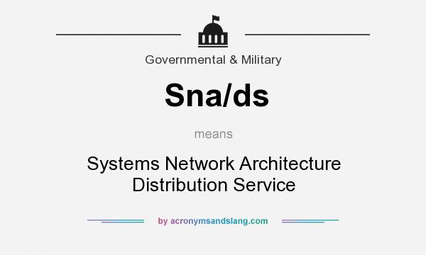 What does Sna/ds mean? It stands for Systems Network Architecture Distribution Service