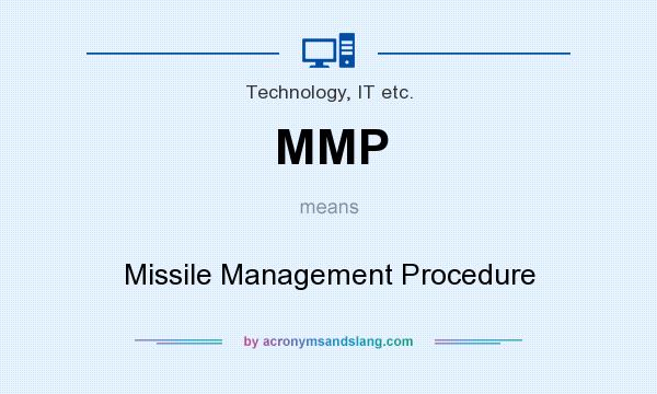 What does MMP mean? It stands for Missile Management Procedure