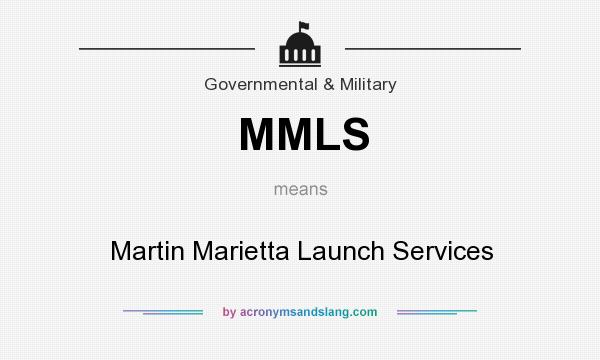 What does MMLS mean? It stands for Martin Marietta Launch Services