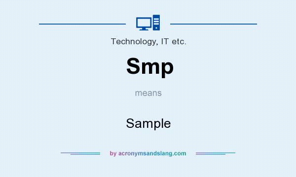 What does Smp mean? It stands for Sample
