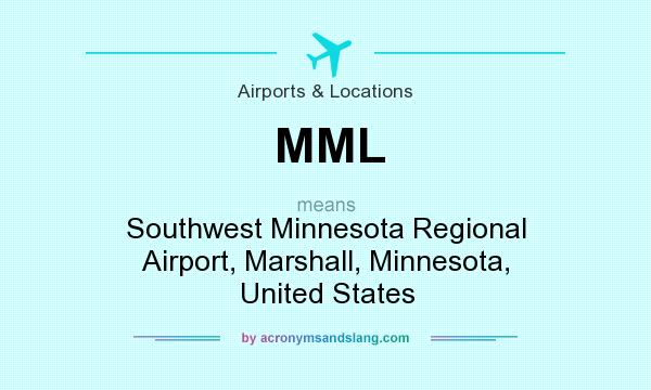 What does MML mean? It stands for Southwest Minnesota Regional Airport, Marshall, Minnesota, United States