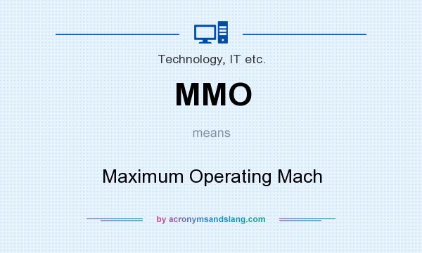 What does MMO mean? It stands for Maximum Operating Mach