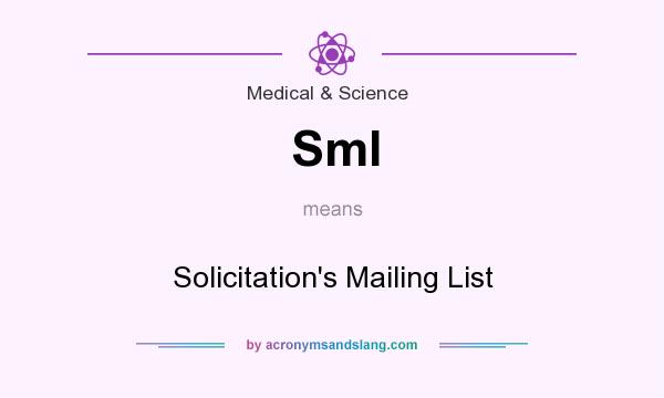What does Sml mean? It stands for Solicitation`s Mailing List