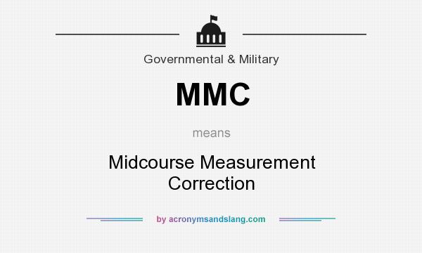 What does MMC mean? It stands for Midcourse Measurement Correction