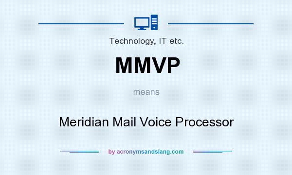 What does MMVP mean? It stands for Meridian Mail Voice Processor