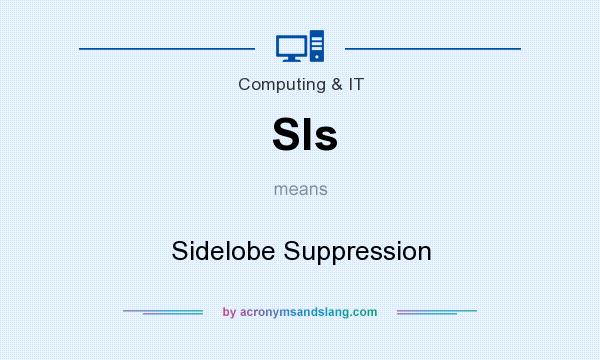 What does Sls mean? It stands for Sidelobe Suppression