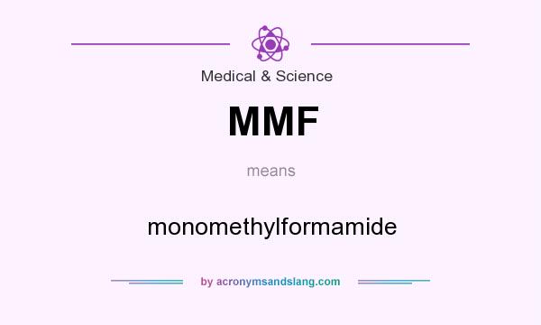 What does MMF mean? It stands for monomethylformamide