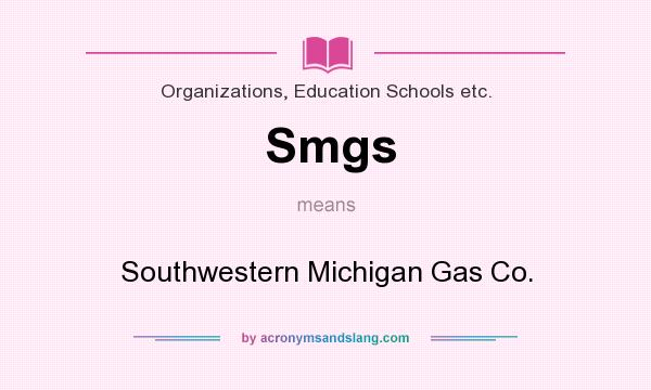 What does Smgs mean? It stands for Southwestern Michigan Gas Co.