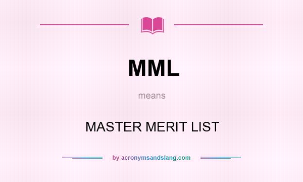 What does MML mean? It stands for MASTER MERIT LIST