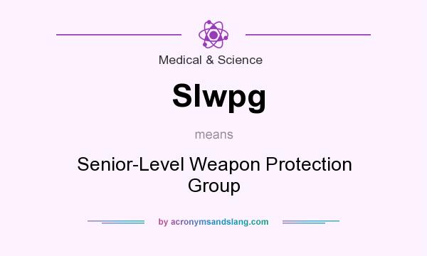 What does Slwpg mean? It stands for Senior-Level Weapon Protection Group
