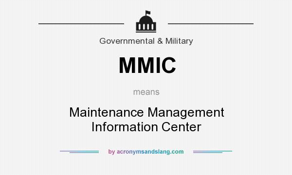 What does MMIC mean? It stands for Maintenance Management Information Center