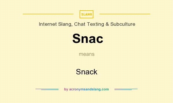 What does Snac mean? It stands for Snack