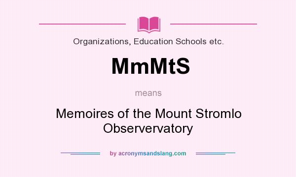 What does MmMtS mean? It stands for Memoires of the Mount Stromlo Observervatory