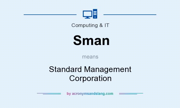 What does Sman mean? It stands for Standard Management Corporation