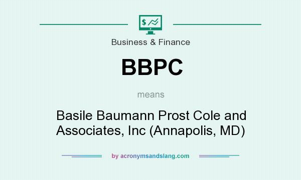 What does BBPC mean? It stands for Basile Baumann Prost Cole and Associates, Inc (Annapolis, MD)