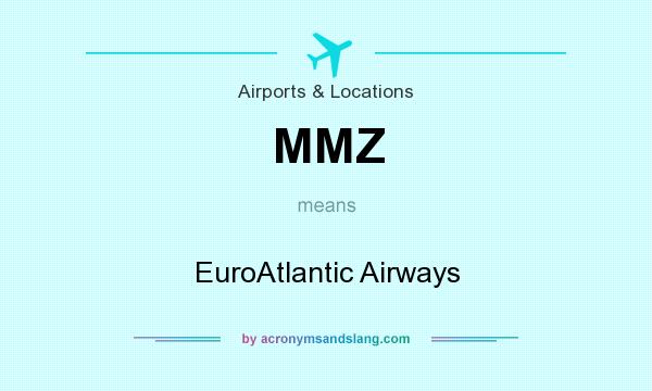 What does MMZ mean? It stands for EuroAtlantic Airways