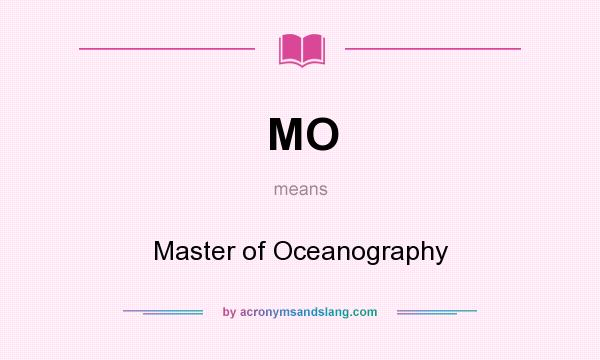 What does MO mean? It stands for Master of Oceanography