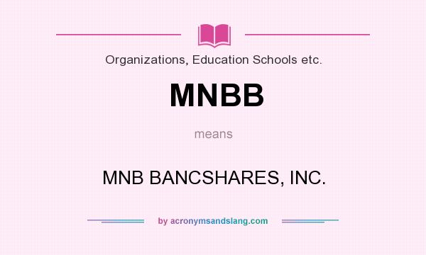 What does MNBB mean? It stands for MNB BANCSHARES, INC.