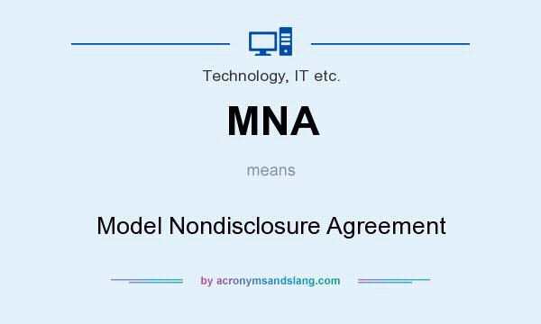 What does MNA mean? It stands for Model Nondisclosure Agreement