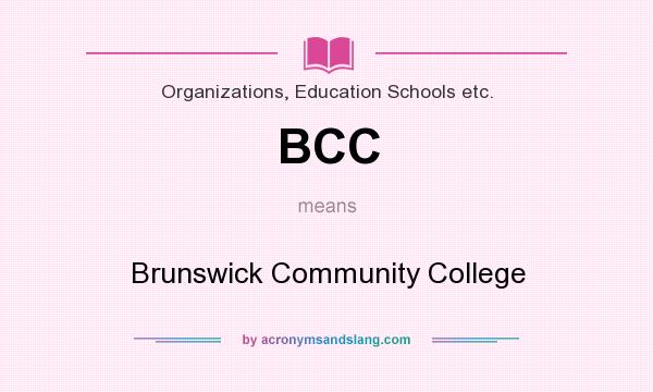 What does BCC mean? It stands for Brunswick Community College