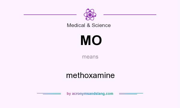 What does MO mean? It stands for methoxamine