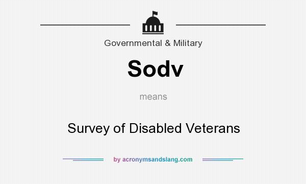 What does Sodv mean? It stands for Survey of Disabled Veterans