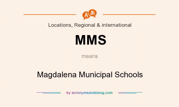 What does MMS mean? It stands for Magdalena Municipal Schools