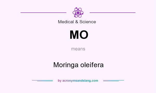 What does MO mean? It stands for Moringa oleifera